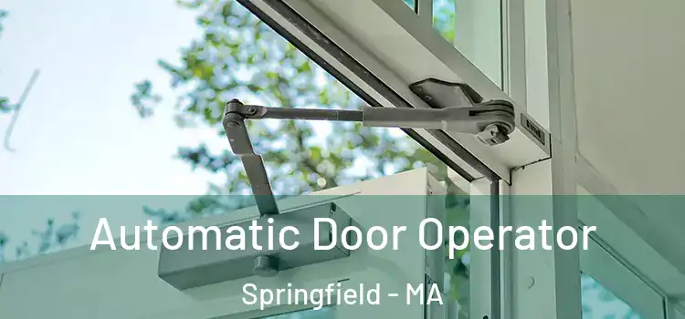 Automatic Door Operator Springfield - MA
