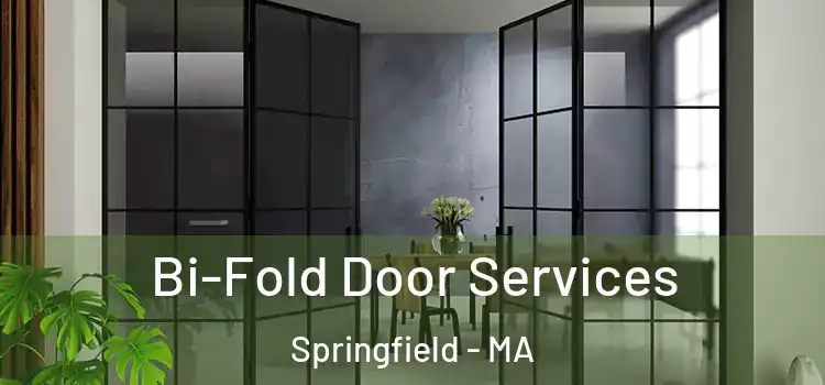 Bi-Fold Door Services Springfield - MA