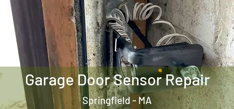 Garage Door Sensor Repair Springfield - MA