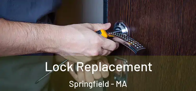 Lock Replacement Springfield - MA