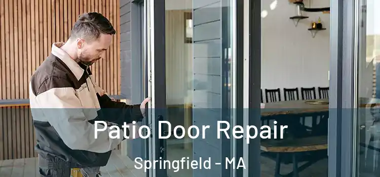 Patio Door Repair Springfield - MA
